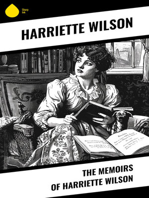 cover image of The Memoirs of Harriette Wilson